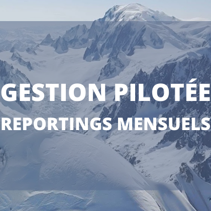 Reportings mensuels GESTION PILOTEE